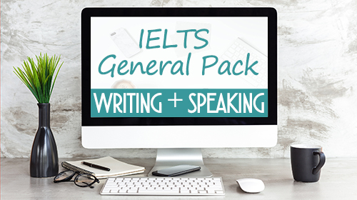 IELTS General Pack (Writing Task 2 + Speaking)